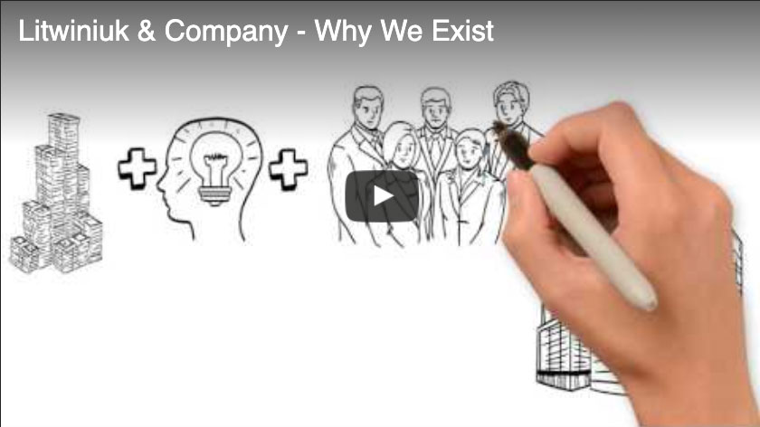 Litwiniuk & Company - Why We Exist