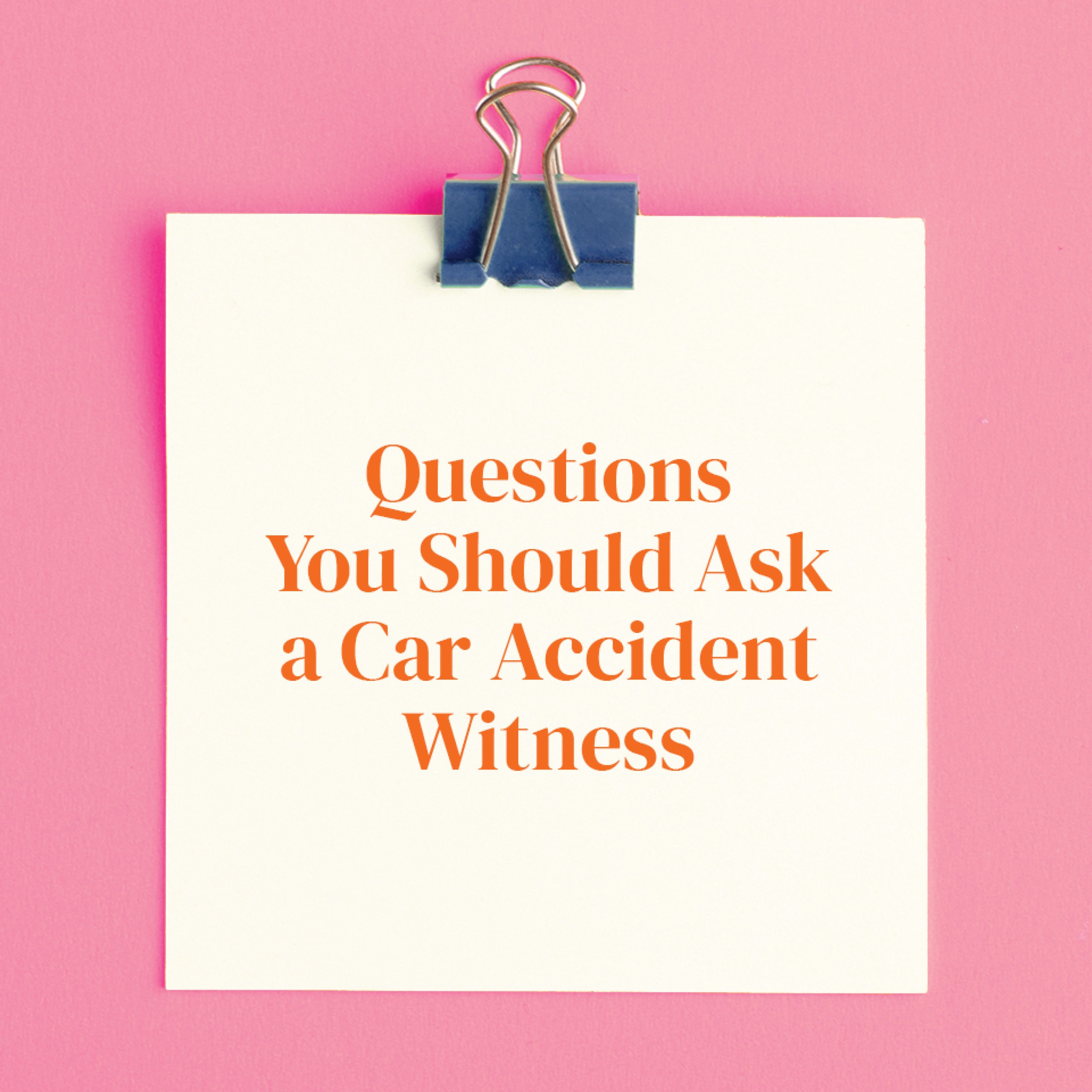 Questions to Ask a Car Accident Witness?